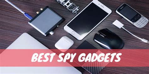 25 Best Spy Gadgets To Trail And Track Anyone You Want