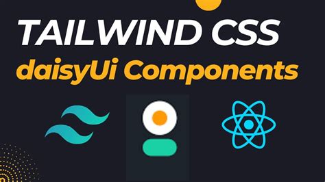 Daisyui Tutorial With Tailwind Css React Js In Youtube