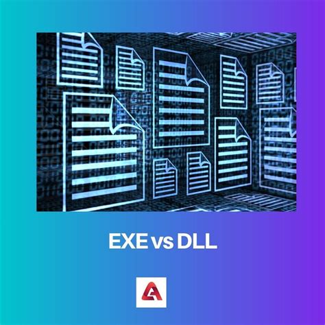 Exe Vs Dll Difference And Comparison