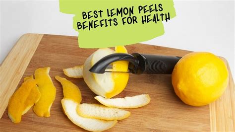 Best Lemon Peels Benefits For Health Biophytopharm