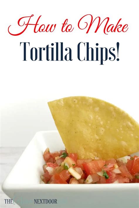 how to make tortilla chips how to make tortillas best tortilla chips 106760 hot sex picture
