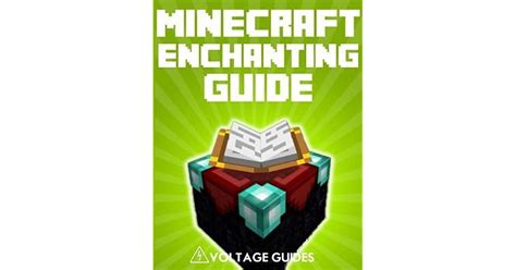 Minecraft Enchanting Guide By Voltage Guides