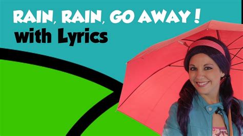 Rain Rain Go Away With Lyrics Youtube