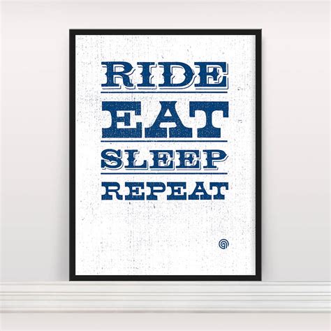 Ride Eat Sleep Repeat Screen Print Two By Anthony Oram