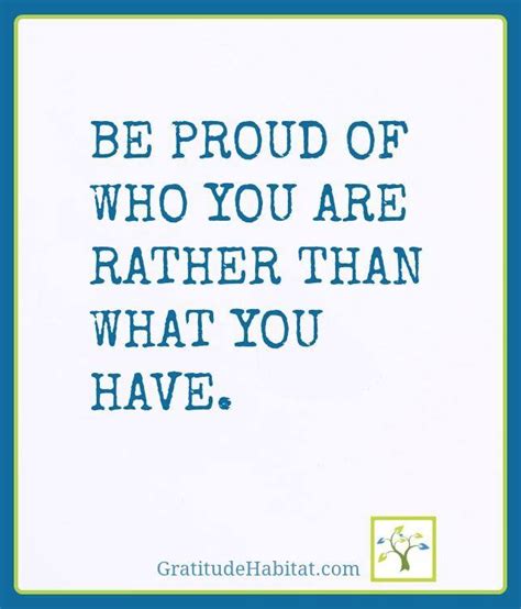 Maybe you would like to learn more about one of these? Gratitude Habitat | Living In Gratitude: Be Proud of Who ...