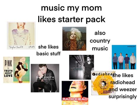 Music My Mom Likes Starter Pack Starterpacks