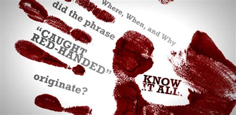 Where When And Why Did The Phrase Caught Red Handed Originate