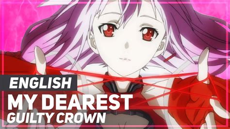 Guilty Crown My Dearest Opening English Ver Amalee Youtube
