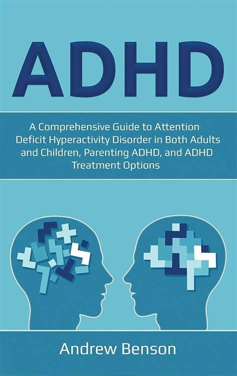 how to treat adhd comprehensive guide to managing attention deficit hyperactivity disorder