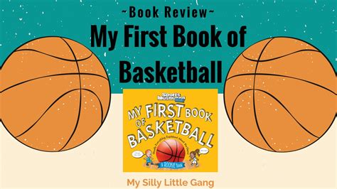 My First Book Of Basketball Book Review My Silly Little Gang