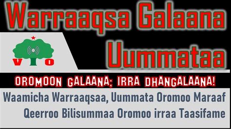 Warraaqsa Galaana Uummataa Labsa Qeerroo Bilisummaa Oromoo Rswo