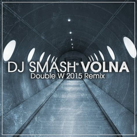 Stream Dj Smash Volna Double W 2015 Remix Preview By Double W
