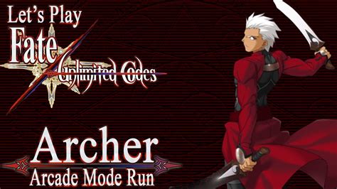 Lets Play Fate Unlimited Codes Archer Arcade Mode Youtube