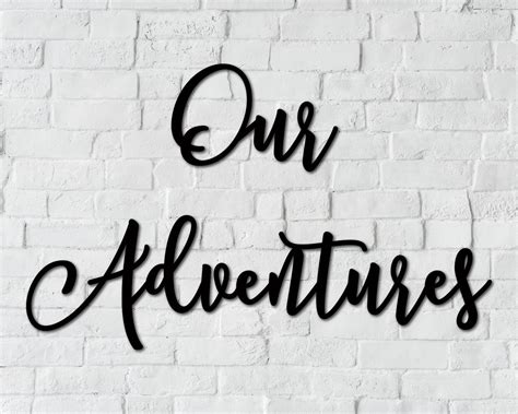 Our Adventures Sign Adventure Sign Wall Decor Word Signage Etsy