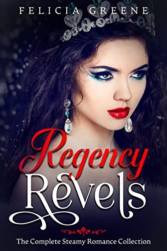 🥇 Descargar Regency Revels The Complete Steamy Romance Collection Regency Romance Collections