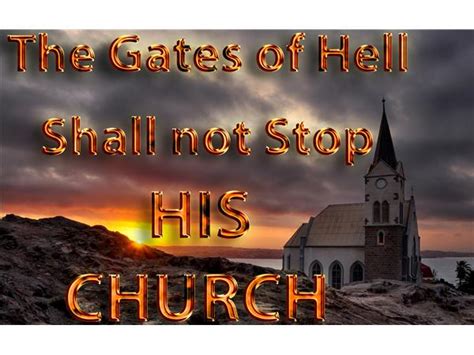 The Gates Of Hell Shall Not Stop His Church 1116 By Remnant Call
