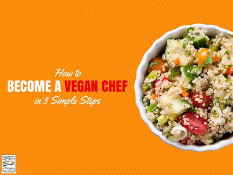How To Become A Vegan Chef In 3 Simple Steps