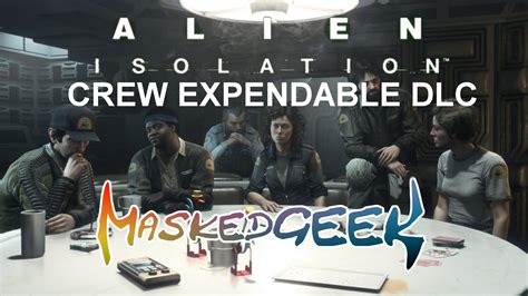 Alien Isolation Crew Expendable Dlc Youtube