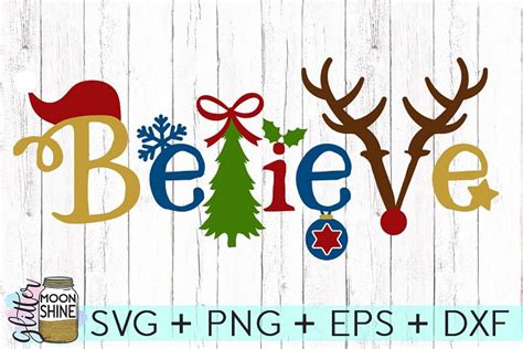 Believe Christmas Svg Dxf Png Eps Cutting Files Free Design Of The