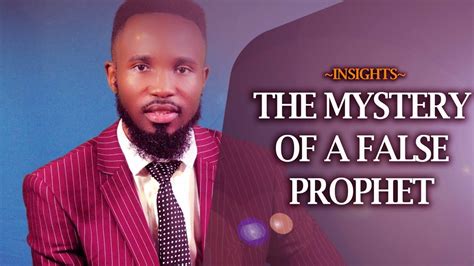 How To Know A False Prophet The Mystery Of A False Prophet Powerful
