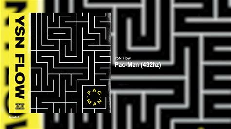 Ysn Flow Pac Man 432hz Youtube