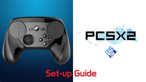 Steam Controller Pcsx2 Set Up Guide Lilypad Plugin Youtube