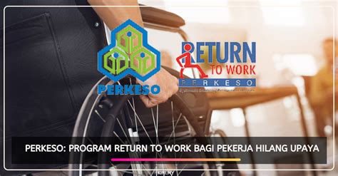 Setelah menerima notifikasi pemberitahuan perkeso berkaitan dengan kelulusan permohonan, pekerja yang telah kehilangan pekerjaan boleh mendaftar di www.jobstreet.com bagi. PERKESO: Program Return To Work Bagi Pekerja Hilang Upaya