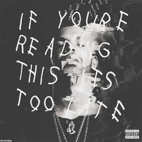 Drake if you're reading this it's too late font. DRAKE - IF YOU'RE READING THIS IT'S TOO LATE by deyayend ...