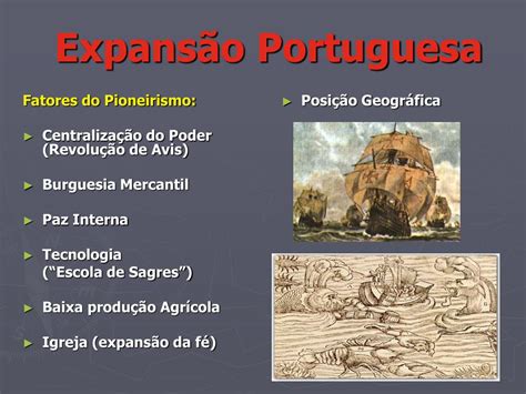Cite Três Fatores Que Determinaram O Pioneirismo Português Nas Navegações
