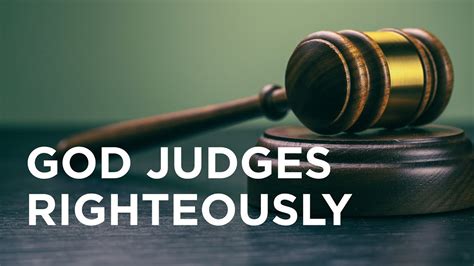God Judges Righteously 070523 Youtube