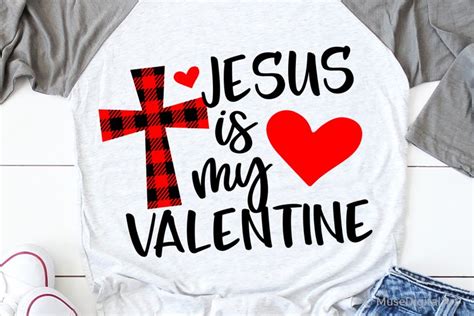 Jesus Is My Valentine Svg Valentines Day Svg 1136854