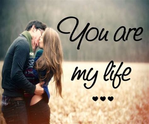 You Are My Life I Cant Live Without You Quotes Messages