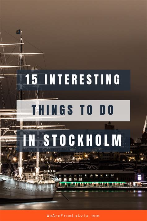 15 Interesting Things To Do In Stockholm Sweden We Are From Latvia Fun Things To Do Things