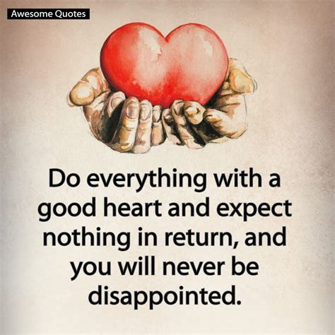 Do Everything With A Good Heart Ispecially