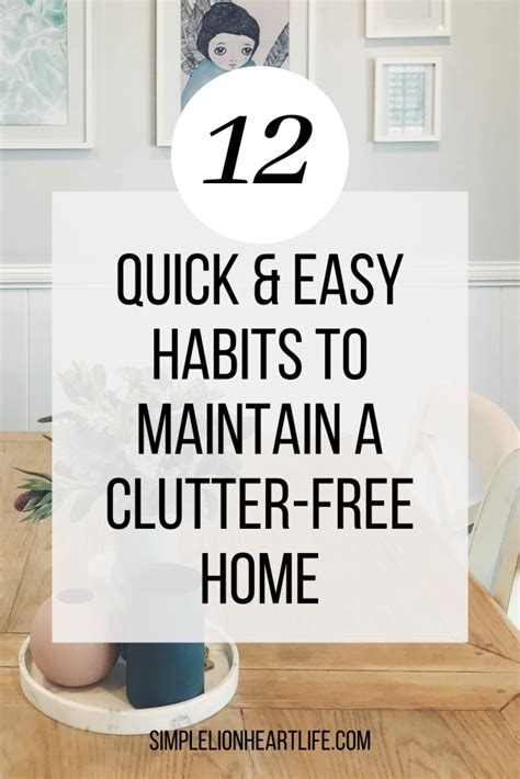 12 Quick And Easy Habits To Maintain A Clutter Free Home Simple