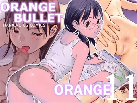 Orange 11 [orange Bullet] Dlsite 同人 R18