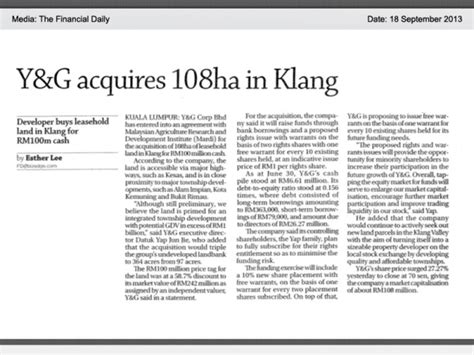 Since its establishment, y&g corporation bhd, a public listed company and is listed on the main market of the bursa malaysia securities berhad. Y&G acquires 108ha in Klang