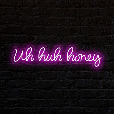 Uh Huh Honey Neon Sign Little Pineapple Neon