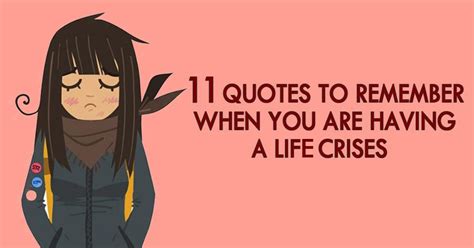 11 Quotes On Having A Life Crisis Life Crisis Quotes