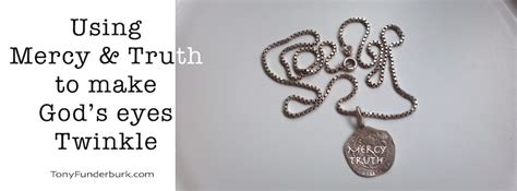 Check spelling or type a new query. Using Mercy And Truth To Make God's Eyes Twinkle