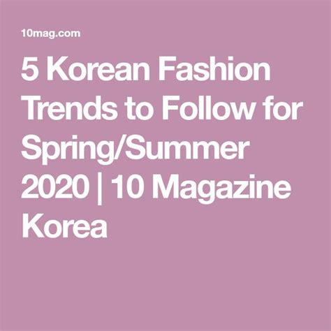 5 Korean Fashion Trends To Follow For Springsummer 2020 10 Magazine