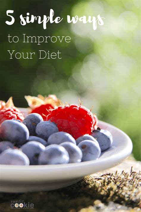 5 Simple Ways To Improve Your Diet • The Fit Cookie