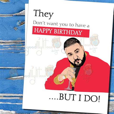 Dj Khaled Funny Birthday Card They Dont Want You To Have Etsy