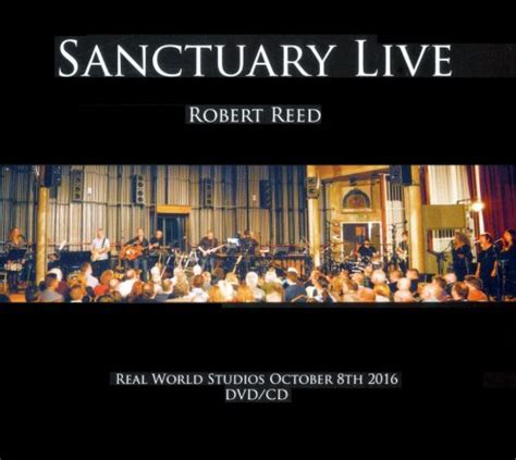 Robert Reeds Sanctuary Live” Out Now House Of Prog