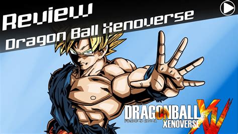 Dragon Ball Xenoverse Review Pc Ps3 Ps4 Xbox 360 Xbox One