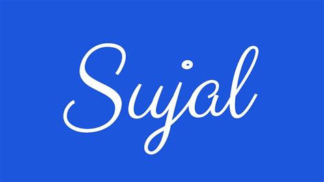 Learn How To Sign The Name Sujal Stylishly In Cursive Writing Youtube