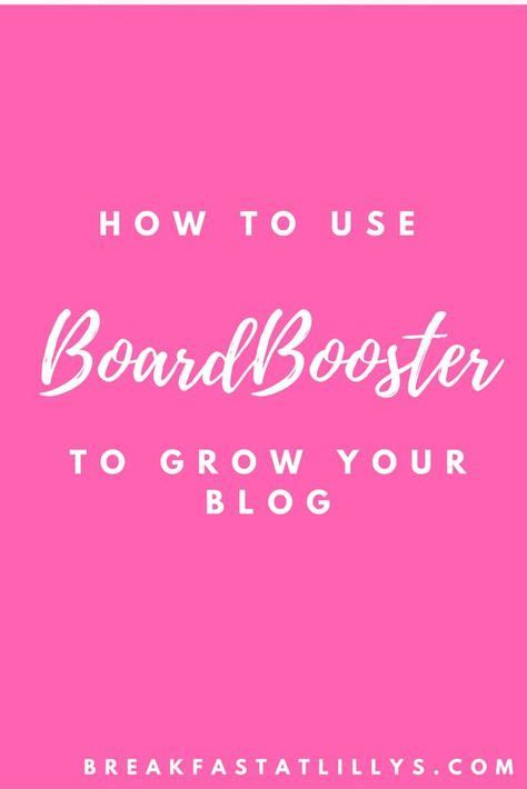 Grow Your Blog With Boardbooster Blog Tips Blog How To Start A Blog