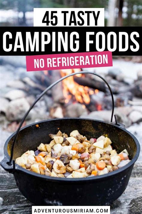 45 Insanely Easy Camping Food Ideas No Refrigeration Adventurous Miriam