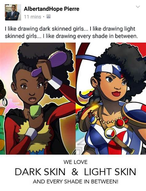 We Love Dark Skin And Light Skin And Every Shade In Between Love This