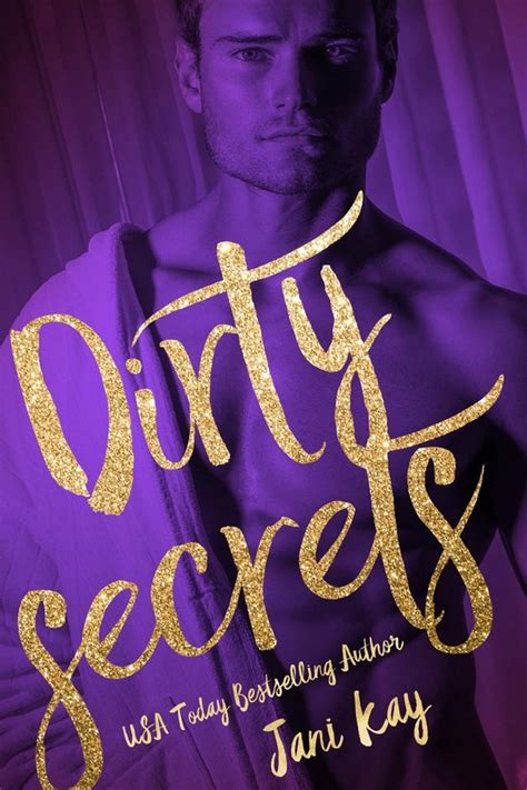 Sex And Secrets 1 Dirty Secrets Ebook Jani Kay 9781524206260